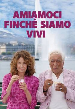 Amiamoci finché siamo vivi