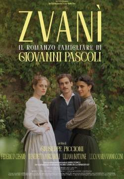 Zvanì - Il romanzo famigliare di Giovanni Pascoli